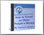 eBOOK: How to Travel on Other People's Money
